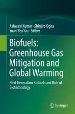 Biofuels: Greenhouse Gas Mitigation and Global Warming: Next Generation Biofuels and Role of Biotechnology