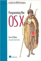 Programming Mac OS X: A Guide for UNIX Developers (+code)