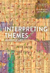 Interpreting Themes in Textile Art