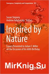 Inspired by Nature. Essays presented to Julian F. Miller