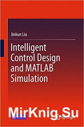 Intelligent Control Design and MatLab Simulation