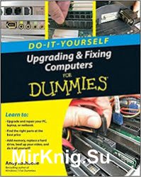 Upgrading and Fixing Computers Do-it-Yourself For Dummies