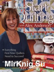 Start Quilting with Alex Anderson