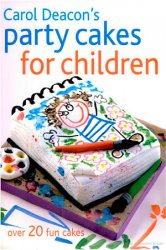 Party Cakes for Children: Over 20 Fun Cakes