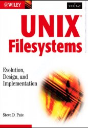 UNIX Filesystems: Evolution, Design, and Implementation