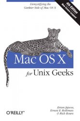 Mac OS X for Unix Geeks (Leopard): Demistifying the Geekier Side of Mac OS X, 4th Edition