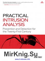 Practical Intrusion Analysis: prevention and detection for the twenty-first century