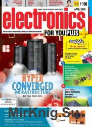 Electronics For You Plus - April 2018