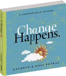 Change Happens: A Compendium of Wisdom