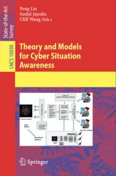 Theory and Models for Cyber Situation Awareness