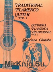 Traditional Flamenco Guitar (Guitarra Flamenca Tradicional). Vol. 1