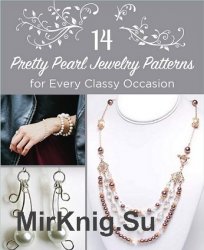 14 Pretty Pearl Jewelry Patterns for Every Occasion