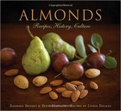 Almonds: Recipes, History, Culture