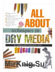 All About Techniques in Dry Media