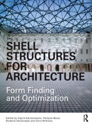 Shell Structures for Architecture: Form Finding and Optimization