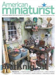 American Miniaturist - May 2018