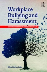 Workplace Bullying and Harassment: New Developments in International Law