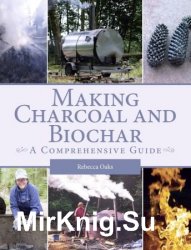Making Charcoal and Biochar: A Comprehensive Guide