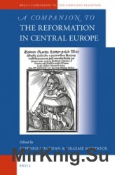 A Companion to the Reformation in Central Europe