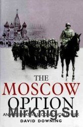 The Moscow Option: An Alternative Second World War