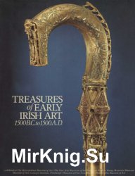 Treasures of Early Irish Art, 1500 B.C. to 1500 A.D.