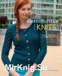 Metropolitan Knits. Chic Designs for Urban Style