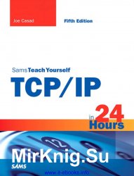 Sams Teach Yourself TCP/IP in 24 Hours, 5th edition