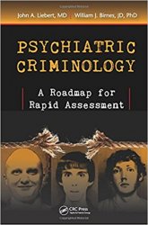 Psychiatric Criminology: A Roadmap for Rapid Assessment