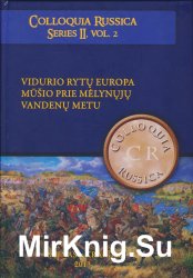 Colloquia Russica. Series II, vol. 2. Vidurio Rytu Europa musio prie Melynuju Vandenu metu