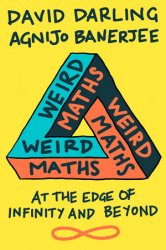Weird Maths: At the Edge of Infinity and Beyond