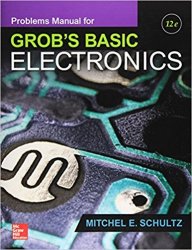 Problems Manual for use with Grob's Basic Electronics, 12th Edition