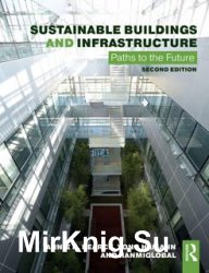 Sustainable Buildings and Infrastructure: Paths to the Future 2nd Edition