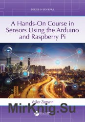 A hands-on course in sensors using the Arduino and Raspberry Pi