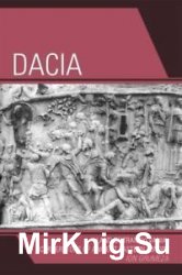Dacia: Land of Transylvania, Cornerstone of Ancient Eastern Europe