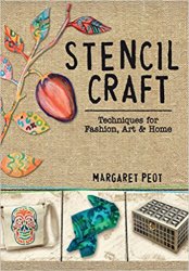 Stencil Craft: Techniques for Fashion, Art and Home