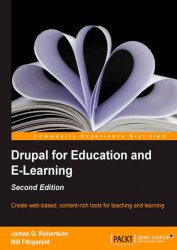 Drupal for Education and E-Learning, 2nd Edition