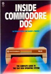 Inside Commodore DOS: The Complete Guide to the 1541 Disk Operating System