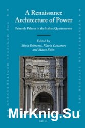 A Renaissance Architecture of Power. Princely Palaces in the Italian Quattrocento