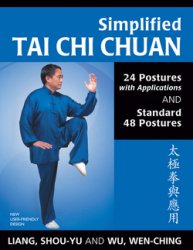 Simplified Tai Chi Chuan: 24 Postures with Applications and Standard 48 Postures