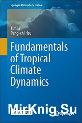 Fundamentals of tropical climate dynamics