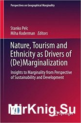 Nature, Tourism and Ethnicity as Drivers of (De)Marginalization  Insights to Marginality from Perspective of Sustainability and Development