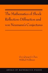 The Mathematics of Shock Reflection-Diffraction and von Neumanns Conjectures