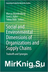 Social and environmental dimensions of organizations and supply chains tradeoffs and synergies