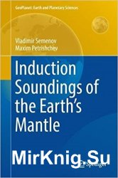 Induction Soundings of the Earth's Mantle (GeoPlanet: Earth and Planetary Sciences)