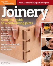 Joinery: Complete Guide to Woodworking Joints / The Best of Fine Woodworking