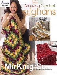 Amazing Crochet Afghans: 12 afghans for year-round stitching