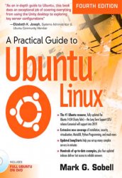 A Practical Guide to Ubuntu Linux, 4th Edition