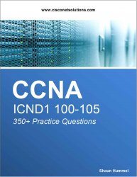 CCNA ICND1 100-105: Certification Study Guide