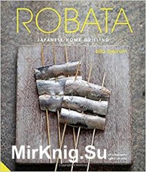 Robata: Japanese Home Grilling
