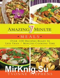 Amazing 7 Minute Meals